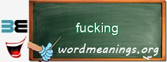 WordMeaning blackboard for fucking